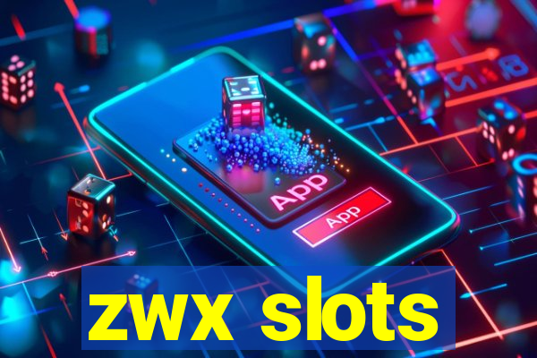 zwx slots